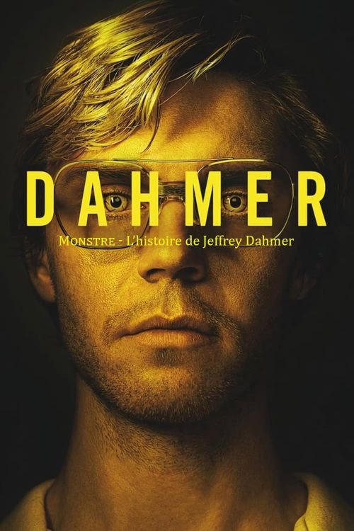 Dahmer : Monstre - L'histoire de Jeffrey Dahme