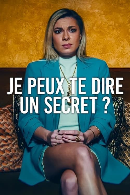 Je peux te dire un secret