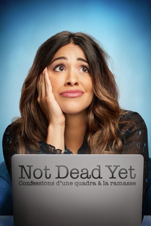 Not Dead Yet Confessions d’une quadra à la ramasse