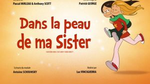 Dans la peau de ma Sister