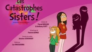Les catastrophes Sisters !